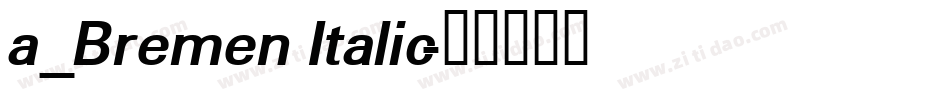 a_Bremen Italic字体转换